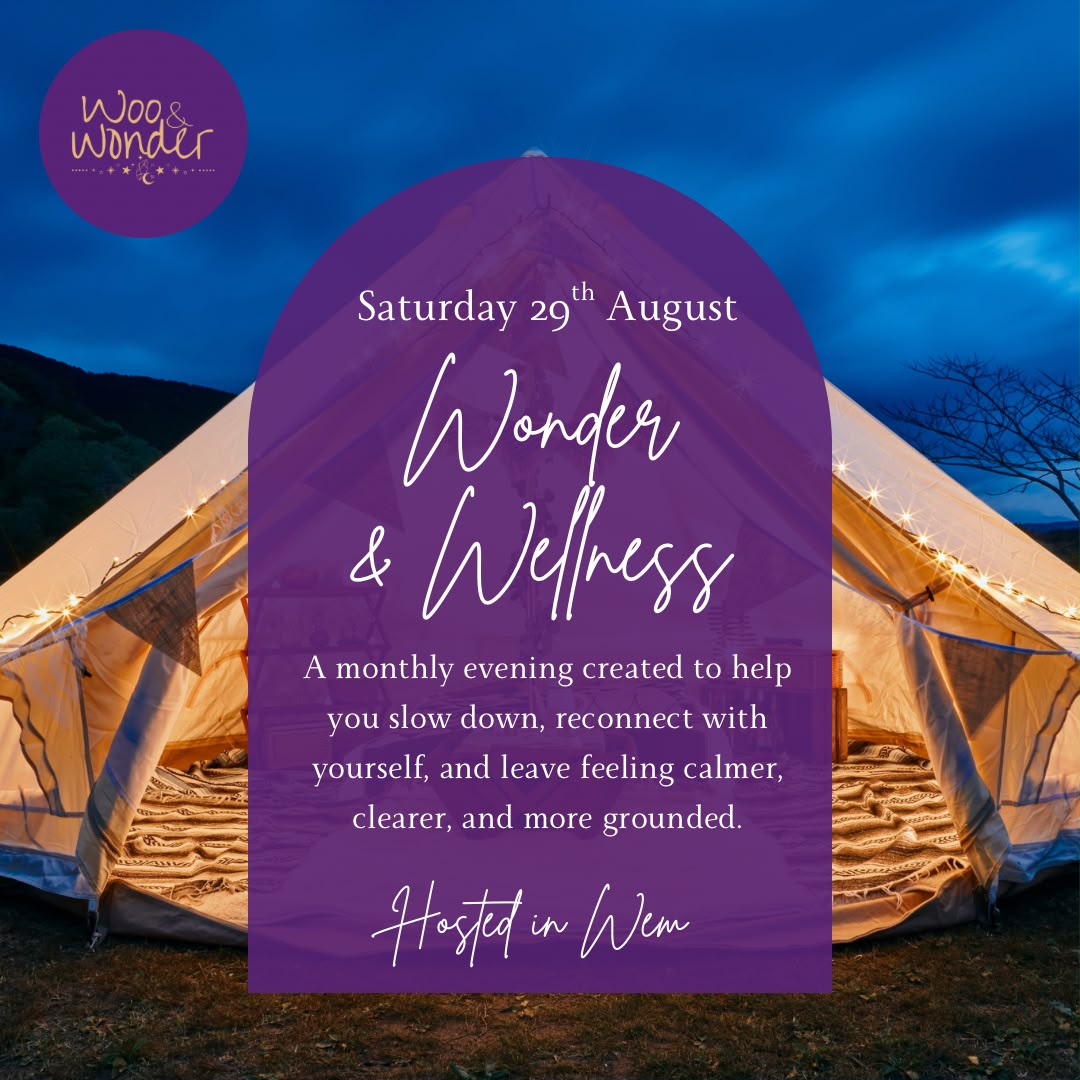 Wonder & Wellness — a monthly evening hosted in Wem
